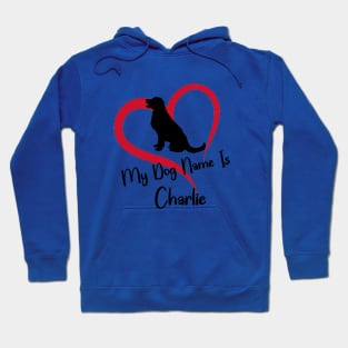 My Dog Name Charlie Hoodie